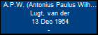 A.P.W. (Antonius Paulus Wilhelminus) Lugt, van der